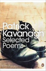 Selected Poems (Penguin Modern Classics) - Patrick Kavanagh