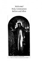 Welcome! Holy Communion: Before and After - Mother Mary Loyola, Hermenegild Tosf