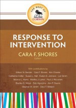 Response to Intervention - Cara F. Shores, William N. Bender, Kim Chester, Catherine Collier, Susan L. Hall, Evelyn S. Johnson, Lori Smith, Monica L. Harris, Martha J. Larkin, Paul J. Riccomini, Bradley S. Witzel, Bob Algozzine, Ann P. Daunic, Stephen W. Smith, Daryl F. Mellard