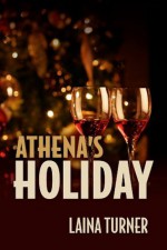 Athena's Holiday (The Athena Parks series) - Laina Turner