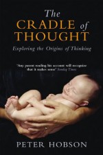 The Cradle of Thought - Peter Hobson