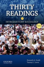 Thirty Readings in Introductory Sociology - Tammy L. Lewis, Kenneth A. Gould