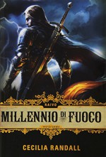 Raivo. Millennio di fuoco - Cecilia Randall