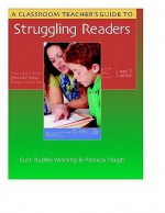 A Classroom Teacher's Guide to Struggling Readers - Curt Dudley-Marling, Patricia Paugh