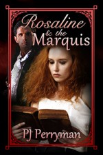 Rosaline and the Marquis - P.J. Perryman