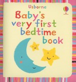 Baby's Very First Bedtime Book - Stella Baggott, Katrina Fearn