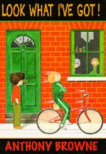 Look What I've Got! - Anthony Browne