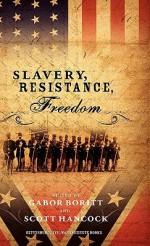 Slavery, Resistance, Freedom - Gabor Boritt