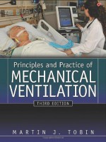 Principles And Practice of Mechanical Ventilation, Third Edition (Tobin, Principles and Practice of Mechanical Ventilation) - Martin J. Tobin, Tobin