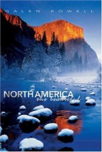 North America the Beautiful (Journeys Through The World) - Galen A. Rowell