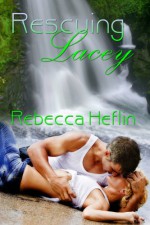 Rescuing Lacey - Rebecca Heflin