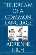 The Dream of a Common Language - Adrienne Rich