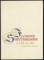 Florine Stettheimer : A Life in Art - Parker Tyler