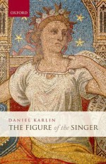 The Figure of the Singer - Daniel Karlin