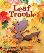 Leaf Trouble - Jonathan Emmett, Caroline Jayne Church