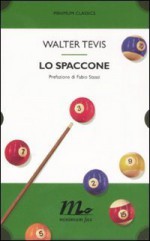 Lo spaccone - Walter Tevis, Tullio Dobner, Fabio Stassi