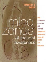 Mind Zones of Thought Awareness - Timothy Shepp, Martha Shepp, Pamela Richardson