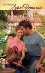 Someone Like Her - Janice Kay Johnson