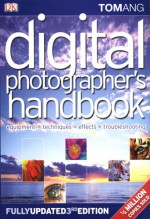 Digital Photographer's Handbook - Tom Ang