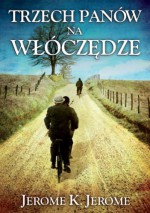 Trzech panów na włóczędze - Jerome K. Jerome, Leszek Muszyński