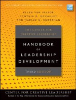 The Center for Creative Leadership Handbook of Leadership Development (J-B CCL (Center for Creative Leadership)) - Ellen Van Velsor, Cynthia D. McCauley, Marian N. Ruderman