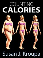 Counting Calories - Susan J. Kroupa