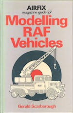 Modelling RAF Vehicles - Gerald Scarborough