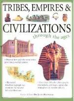 Tribes, Empires & Civilizations: Through the Ages - John Haywood, Fiona MacDonald