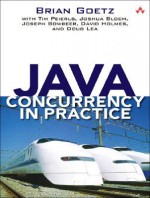 Java Concurrency in Practice - Brian Goetz, Joshua Bloch, Tim Peierls, Joseph Bowbeer, Doug Lea, David Holmes