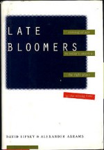 Late Bloomers: Coming of Age in Today's America, the Right Place at the Wrong Time - David Lipsky, Alexander Abrams