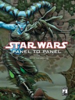 Star Wars: Panel to Panel Volume 2: Expanding the Universe (Star Wars (Dark Horse)) (v. 2) - Randy Stradley, Various