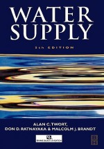 Water Supply - Alan C. Twort, Don D. Ratnayaka, Malcom J. Brandt