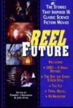 Reel Future - Forrest J. Ackerman, Jean Marie Stine