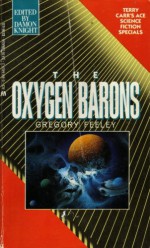 The Oxygen Barons - Gregory Feeley