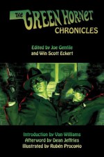 The Green Hornet Chronicles - Greg Cox, C.J. Henderson, Joe Gentile, Win Scott Eckert