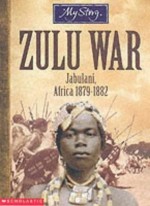 Zulu War: Jabulani, Africa, 1879-1882 - Vince Cross