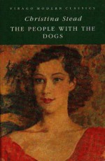 The People with the Dogs - Christina Stead