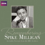 Remembering Spike Milligan: An Audio Portrait from the BBC Archives - Broadcasting Corp. British