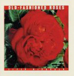 Old-Fashioned Roses - Elvin McDonald