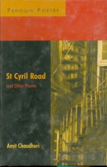 St Cyril Road And Other Poems - Amit Chaudhuri