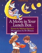 A Moon in Your Lunch Box - Michael Spooner