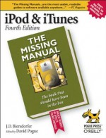 iPod & iTunes: The Missing Manual, Fourth Edition - J.D. Biersdorfer