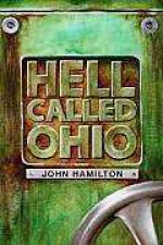 Hell Called Ohio - John M. Hamilton