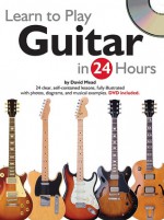 Learn To Play Guitar In 24 Hours - David Mead