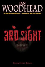 3rd Sight: A Horror Novel - Ian Woodhead