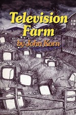 Television Farm - John Korn, Didi Menendez