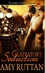 Gladiator's Seduction - Amy Ruttan