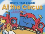 What's That Sound? At The Circus (What's That Sound?) - Sheryl McFarlane, Kim LaFave