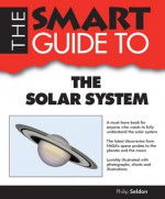 Smart Guide to the Solar System - Philip Seldon