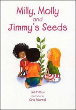 Milly, Molly and Jimmy's Seeds - Gill Pittar